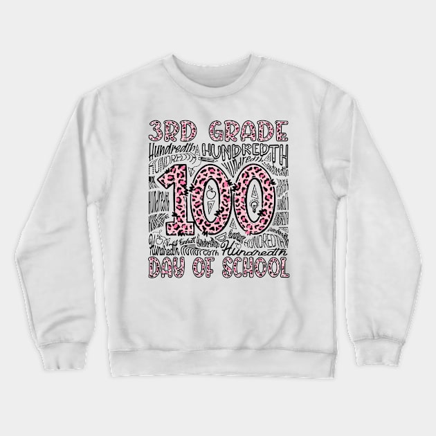 Leopard Print Third Grade Typography 100th Day Of School Crewneck Sweatshirt by schirmerbas